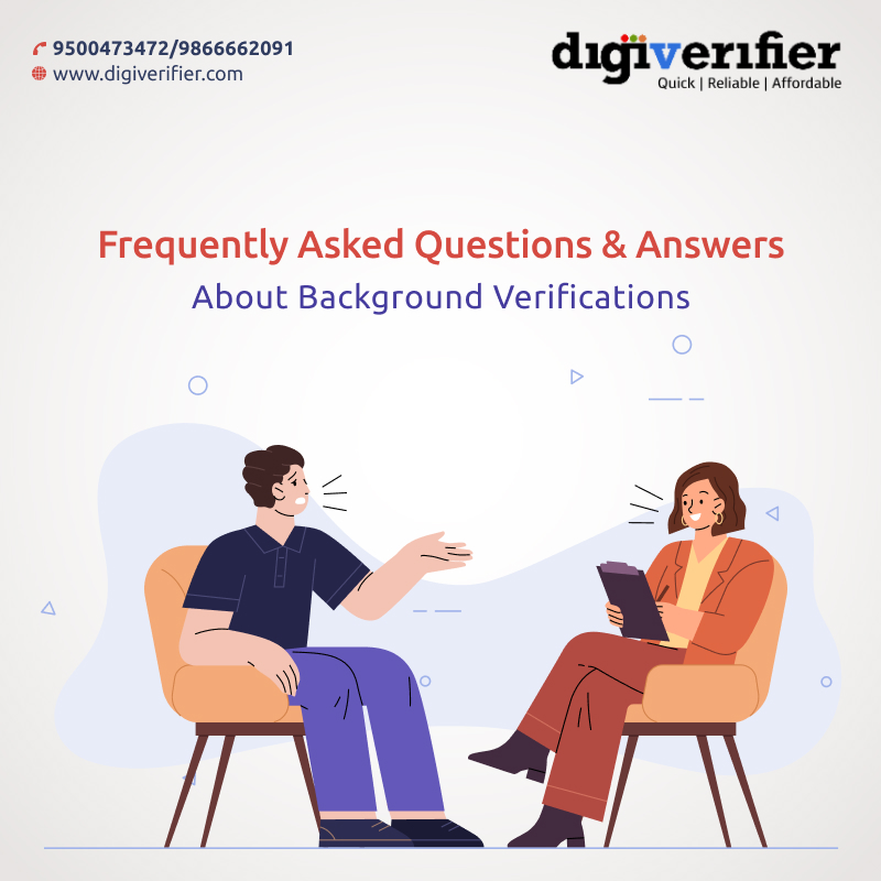 Frequently Asked Questions &Answers About Background Verifications