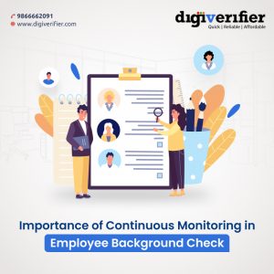 The Significance Of Continuous Monitoring In Employee Background Checks