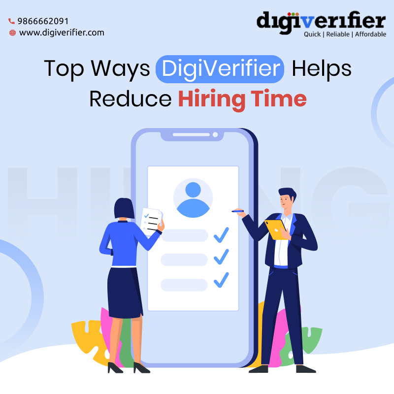 Top Ways DigiVerifier Helps to Reduce Hiring Time